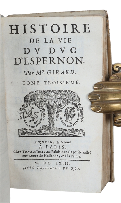 Histoire de la vie du duc d'Espernon. 3 parts.