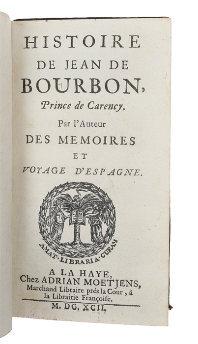 Histoire de Jean de Bourbon, Prince de Carency. 2 parts. 