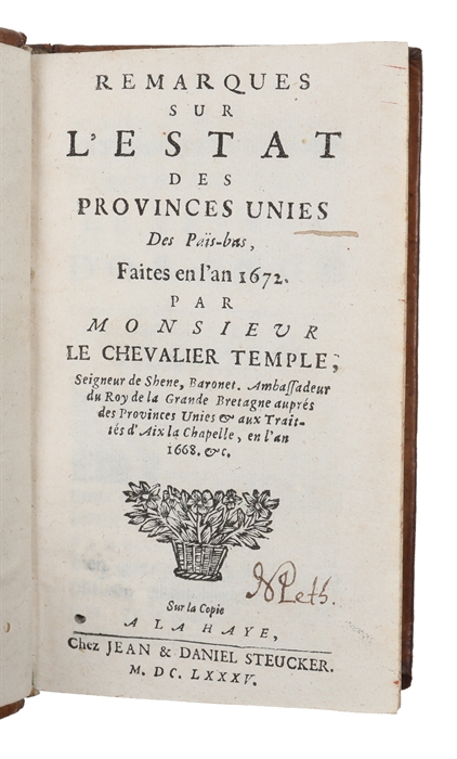 Remarques sur l'estat des Provinces unies des Païs-Bas, Faites en l'an 1672.