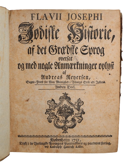 Jødiske Historie, af det Grædske Sprog oversat og med nogle Anmærkninger oplyst af Andreas Reyersen. 3 vols. 