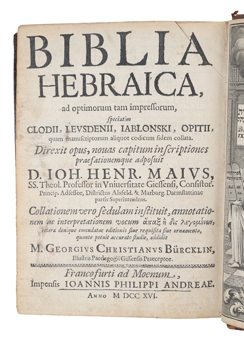 Biblia hebraica, ad optimorum tam impressorum, speciatim Clodii, Leusdenii, Iablonski, Opitii, quam manuscriptorum aliquot codicum fidem collata. Direxit opus, novas capitum inscriptiones