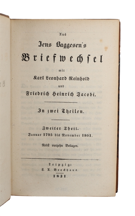 Aus Jens Baggesen's Briefwechsel Mit Karl Leonhard Reinhold Und Friedrich Heinrich Jacobi. In Zwei Theilen. 2 Theile. Nebst vierzehn Beilagen. 
