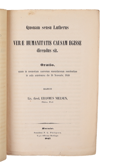 Quonam sensu Lutherus veræ humanitatis causam egisse dicendus sit. Oratio, quam in memoriam sacrorum emendatorum recolendam in aula academica die 16 Novembr. 1846.