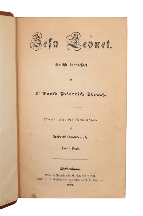Jesu Levnet. Kritisk bearbeidet. Oversat efter den fjerde Udgave af Frederik Schaldemose. 2 Bind.
